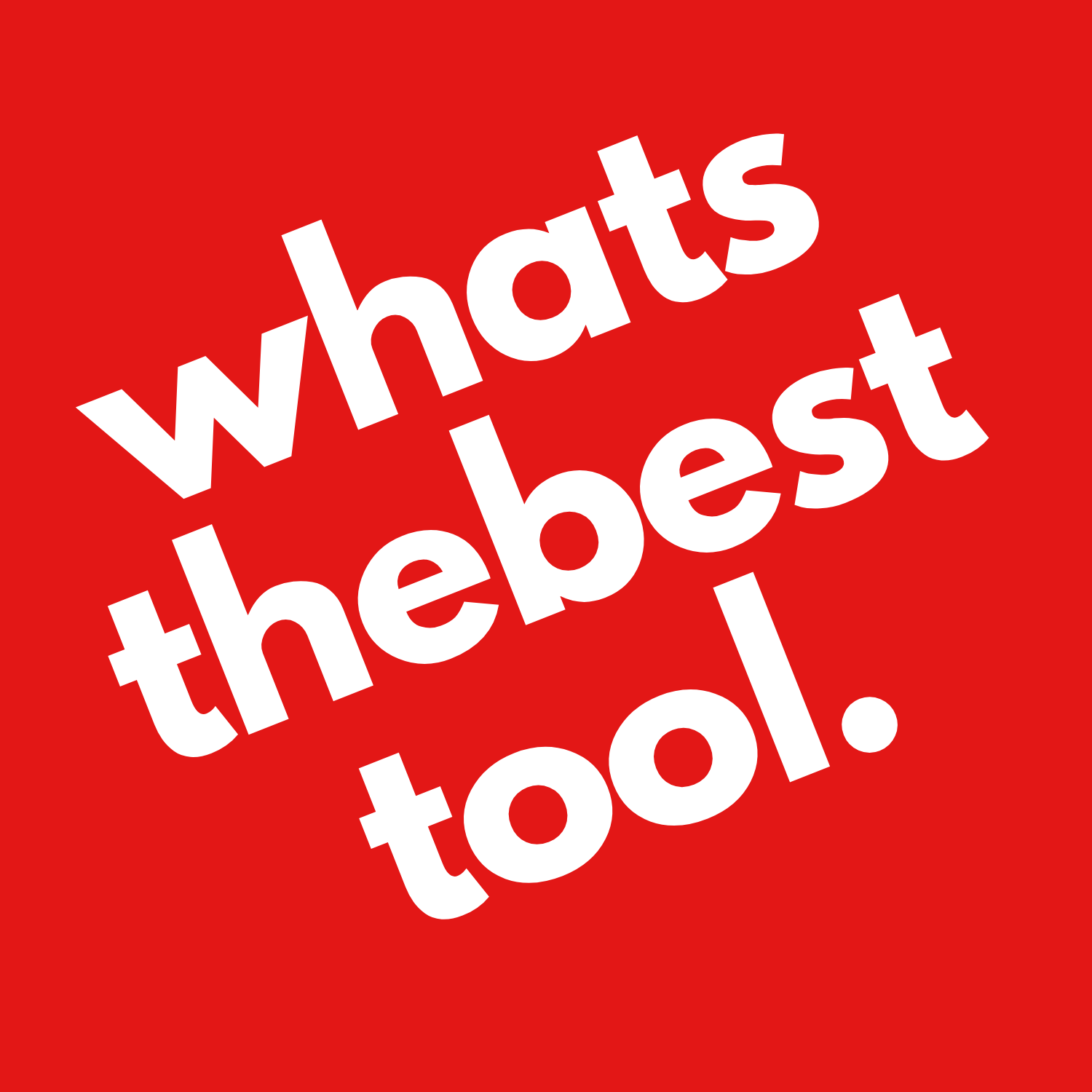 Whats the best tool